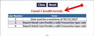 If records are rejected the dialog box will show which ones with the reasons why so that it may be corrected and uploaded