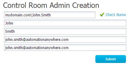 Automation Anywhere Enterprise 56 Installation Guide 3.10 LAUNCHING THE CONTROL ROOM FOR INITIAL USE The Control Room launches in default browser.