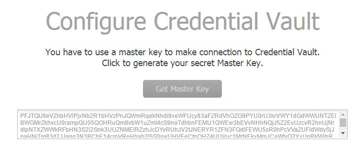 automation tasks. In order to connect to this Credential Vault, a Master Key is used. Important: An Admin must generate the master key and keep it in a safe place for future reference.