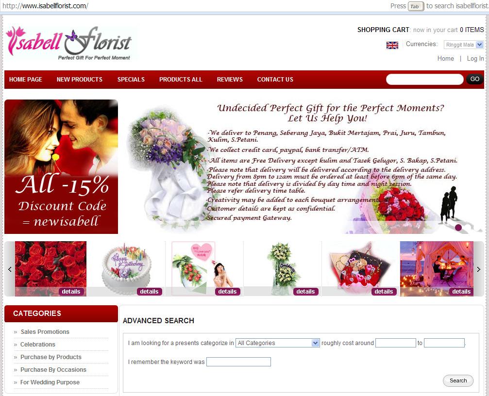 Isabell Florist (PG 0220580-A) http://www.isabellflorist.com HP: +6012-4451399 Fax: +604-5089913 Step by Step Order Online 1) First, when you are at our Website at www.isabellflorist.com, there are some categories where you can look for the flowers and gifts.