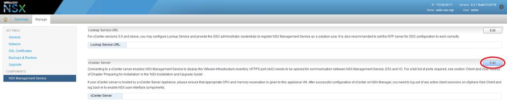 6. In the vcenter Server subsection of the NSX Management Service, click the Edit button on the right. Figure 51. Navigating to edit the VMware vcenter Server information for registration 7.