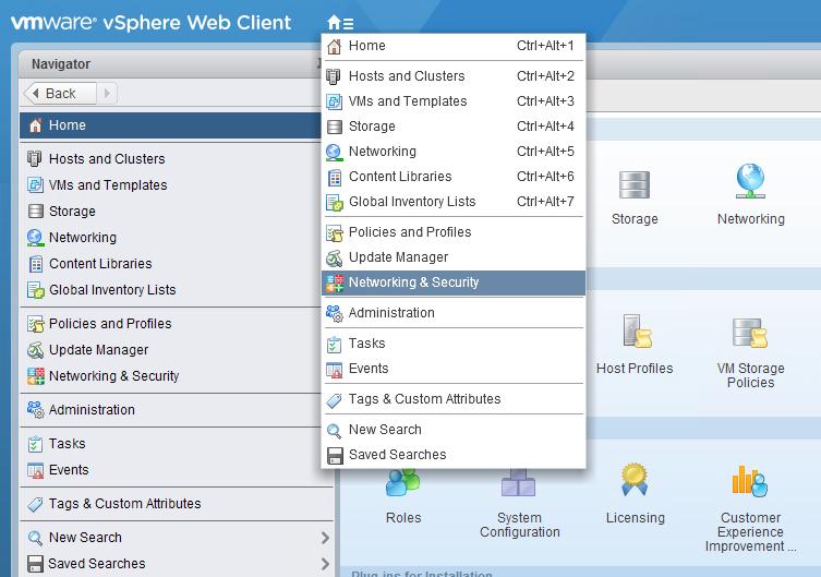 1. From the vsphere Web Client Home menu, select Networking & Security. Figure 57. Navigating to Networking & Security from the vsphere Web Client Home menu 2.