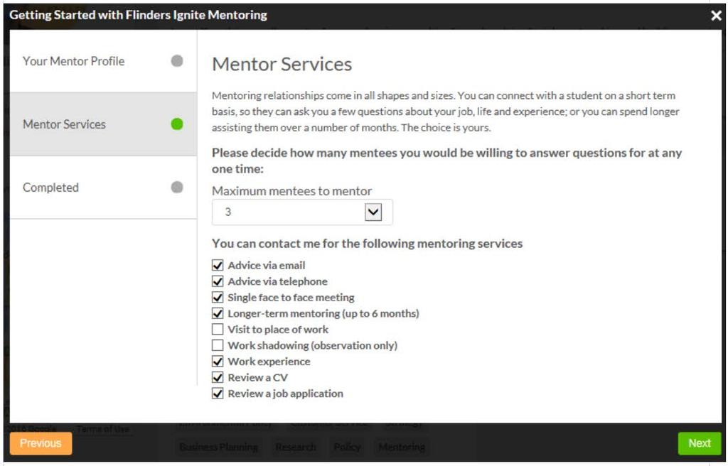 4. Setting up your mentor profile Step 4.6: Select how many students you would be interested in mentoring at a time and the mentoring services you would like to offer. How many mentees?