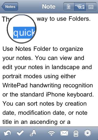 Using WritePad Editor Select - The editor will enter the selection mode allowing you to touch the screen until the magnifying glass appears, then drag your finger over the desired location to select