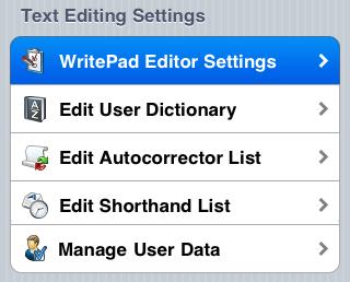 Using WritePad Editor NOTE: You can also access these settings from