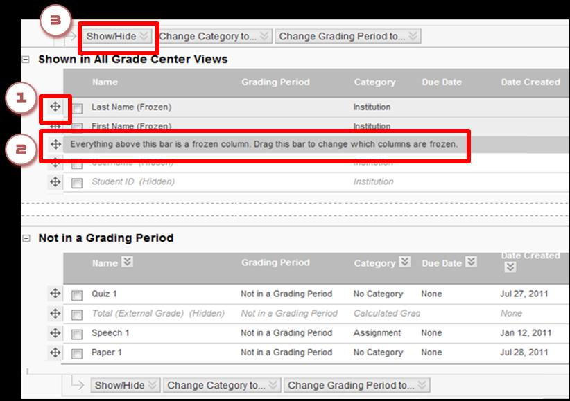 1. To reorder Grade Center items, click and hold to the left of an item and drag it to a new location. 2.