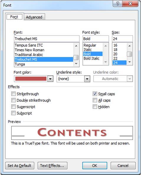 The Font dialog box 21 Tabs Tabs Left Center Right Decimal Bar Description Aligns the left edge of text to the tab stop Centers text under the