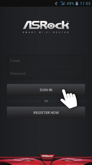 7.2 Signing in Before you sign in the app, make sure your smartphone or tablet is wirelessly connected to the router.