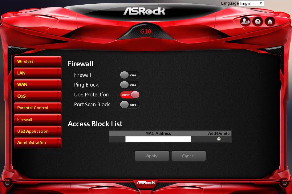 ASRock G10 Gaming Router 6.6 Firewall The router provides a firewall for your network. Firewall Firewall: Enable or disable the firewall. Ping Block: Enable or disable the ICMP ping block.