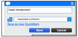 Associating a comment with a criterion When a rubric scorecard or marking form is used to grade an assignment, there is an additional option when adding comments or QuickMark