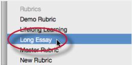 4. Select the rubric you would like to edit from the list of rubrics Note: Rubrics that have been shared with you cannot be edited 5.