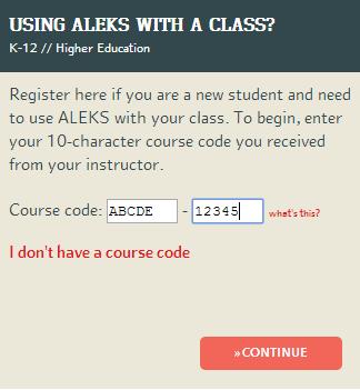 under the Registered Users box. Step 2: Enter the 10- character Course Code provided by your instructor and select CONTINUE.