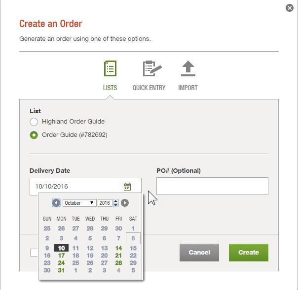 CREATE ORDER - SELECT SHOPPING LIST AND DATE. After clicking on Create Order, the Create an Order screen will appear.. The Order Guide will be selected. 3.