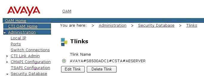 Navigate to the Tlinks page by selecting Administration Security Database Tlinks. Note the value of the Tlink Name, as this will be needed for configuring the contact centre server in Section 5.1.