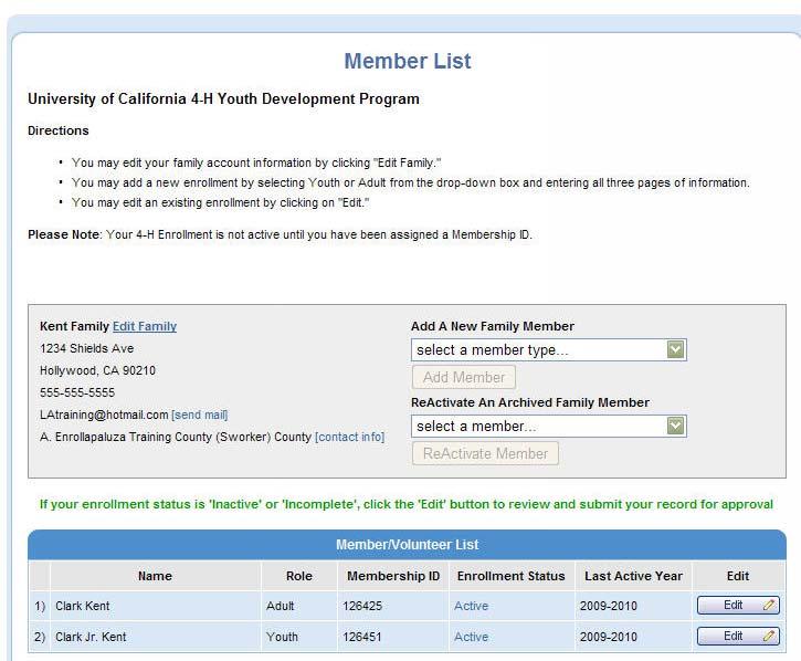 STEP 4: MEMBER LIST The Member List screen displays all of the youth & adults enrolled in the family. You may need to SCROLL DOWN to see all informa on listed.