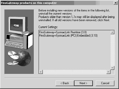 When installing FinsGateway Version 3 (PCI-CLK) or FinsGateway Version 3 (PCI-SLK) onto a computer with Fins- Gateway Version 3 Runtime Edition already installed, or when