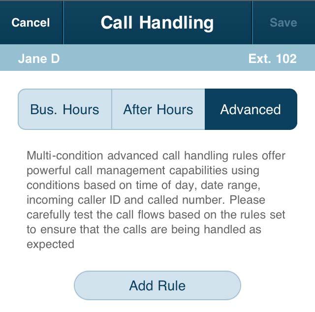 Advanced Call Handling for Departments: Adding Rules Advanced Call Handling lets you create specific additional rules for that department extension based on date and/or time of call, or Caller ID, or
