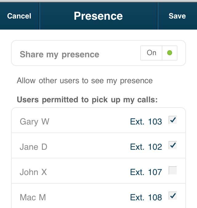 Tap Share my presence. When On, this allows other users to see the user s presence status whether the user is on the line. Note that Presence detects calls to numbers/extensions.