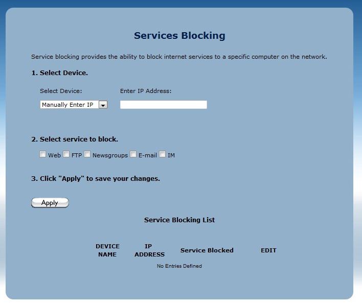 R3000 Wireless Router Services Blocking Services blocking is used to prevent a device on the R3000 s network from accessing particular services available on the Internet, such as receiving email or