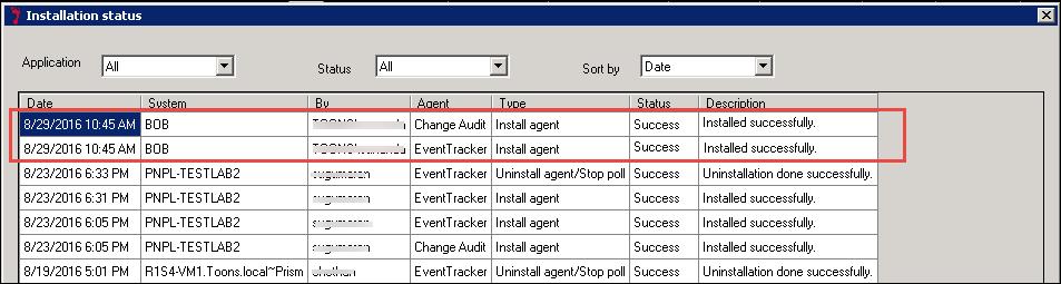 Figure: 10 The Installation Status can be viewed as shown below: Figure: 11 To upgrade an agent, In the Action