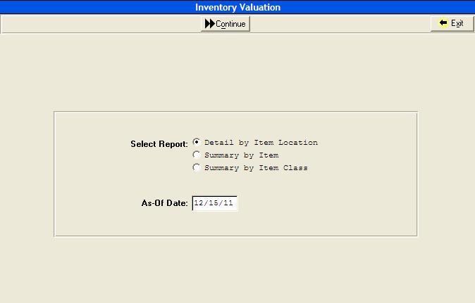 Inventory Valuation The Inventory Valuation report lists the on-hand quantity and total cost for each item as of a selected date. The report can be organized in one of three ways.
