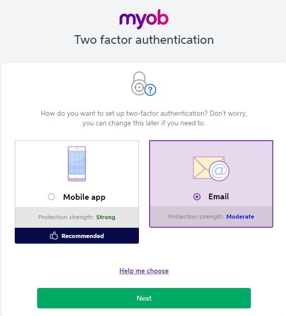 Two-factor authentication using email 1 If you do not have access to a device, the option to use email to receive the second factor authorisation code is also available.