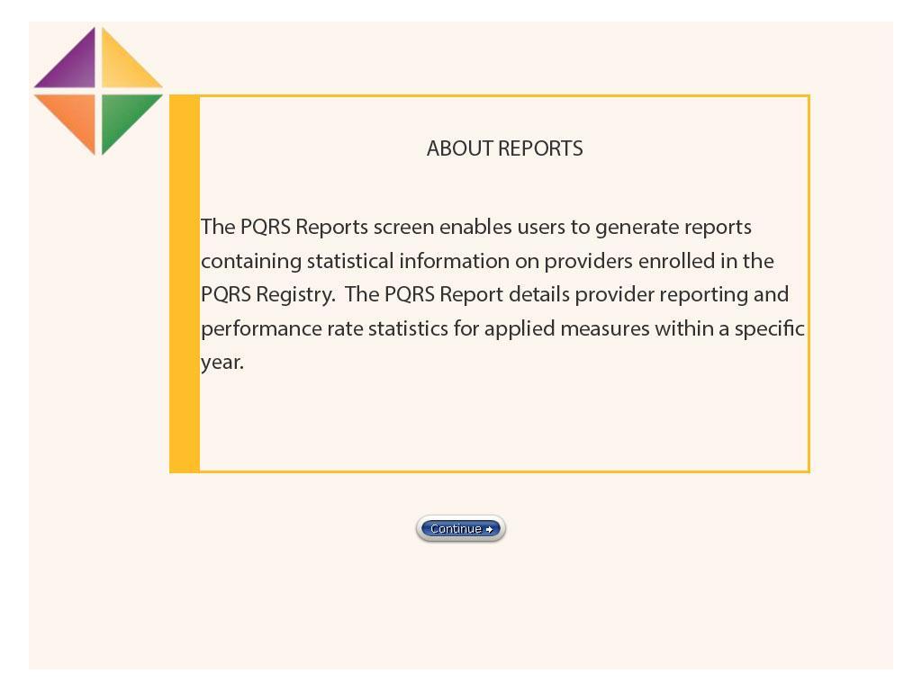The PQRS Reports screen enables users to generate reports containing statistical information on providers enrolled in the PQRS Registry.