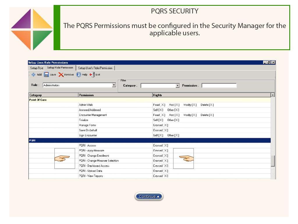 The PQRS Permissions must be configured in the Security Manager for
