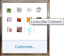 Starting and Stopping Livescribe Connect Windows XP and Windows Vista The Livescribe Connect icon displays in the system tray when the app is running: Some of the system tray icons may be hidden.