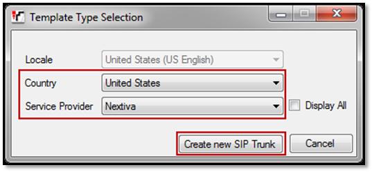 12 P a g e Step 5 In the subsequent Template Type Selection pop-up window, select United States from the Country pull-down menu and select Nextiva from the Service Provider pull-down menu as shown