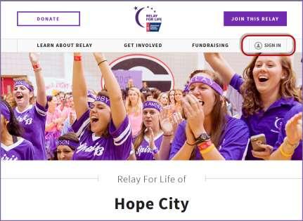 Logging in to Your Existing Society Account (For returning American Cancer Society online event participants) If you have previously participated in an American Cancer Society event online (Relay For