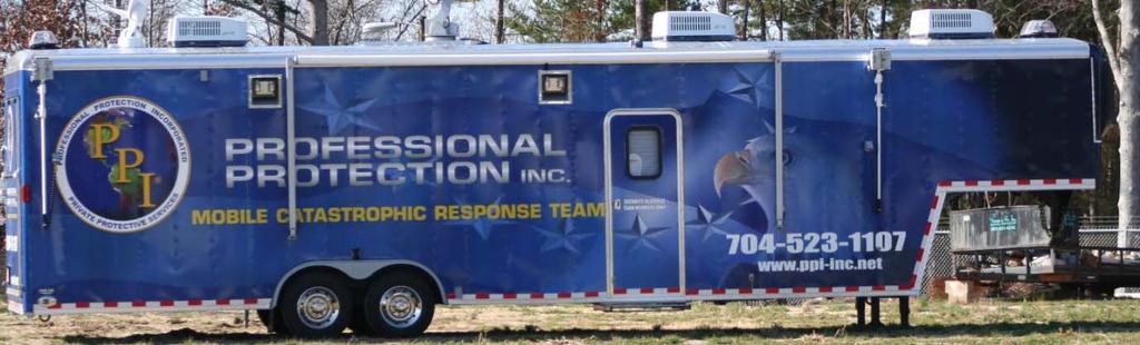 MOBILE CATASTROPHIC SECURITY RESPONSE VEHICLE FEATURES Mobile Catastrophic Security Response Vehicle (MCSRV) Professional Protection Incorporated s Mobile Catastrophic Security Response Vehicle