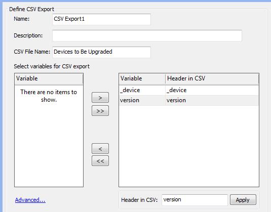Here we give it a more meaningful name Devices to Be Upgraded (2) Select Variables that you would like to export. In this sample, we select to export variables _device and version.