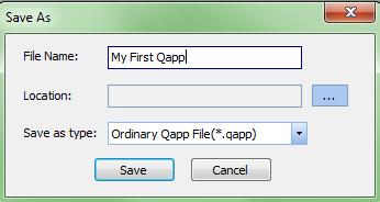 2 Save and Run Qapp After clicking Save button, Save as window will pop up. meaningful name My First Qapp.