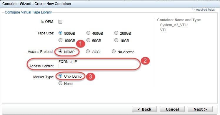 2. Enter your container name and select the VTL option. 3. Select the NDMP Access Protocol.