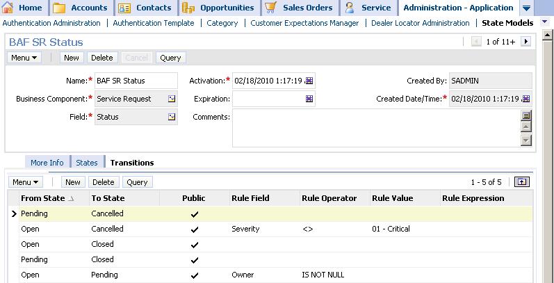 Administration - Application: Solution (State Model) Siebel State Model manages the state of the entity 9-10 A state field is used to manage entity s state Rules and conditions restrict changes to
