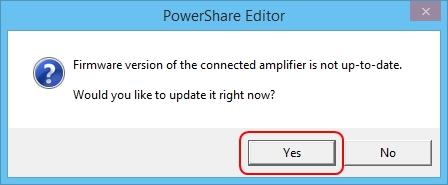 Upgrade and Downgrade Firmware Upgrade and Downgrade Firmware Upgrade Amplifier Firmware If an amplifier is connected to the PowerShare Editor software, the version number of the firmware on the