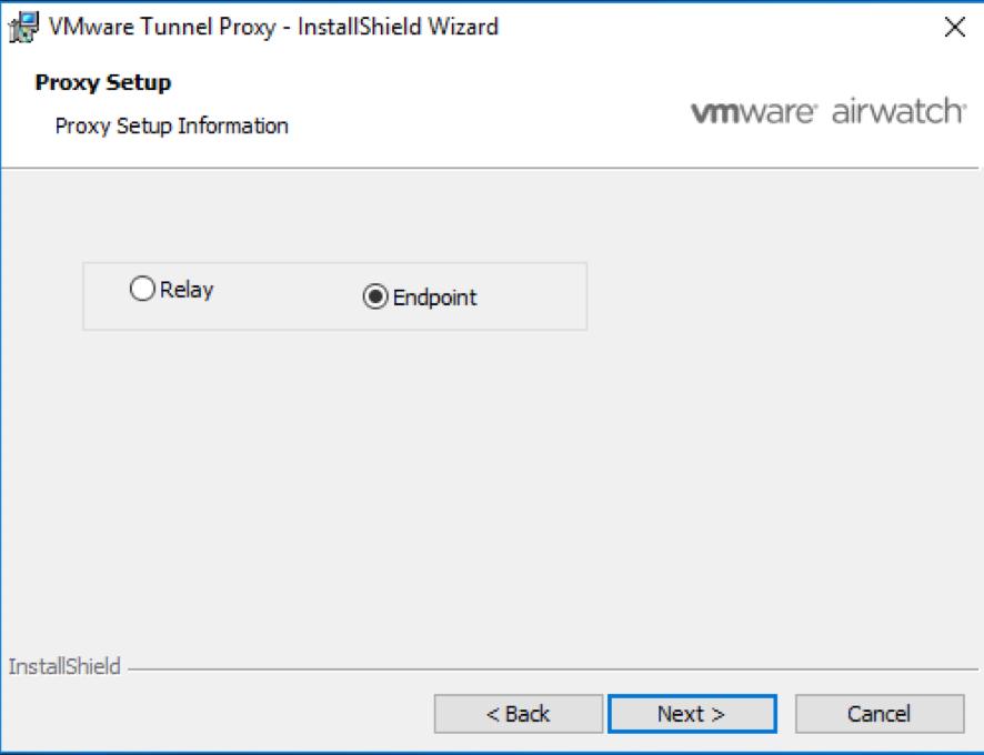 Chapter 5: Installation for Relay-Endpoint Configurations Then select Next. 5. Select the Endpoint button to install VMware Tunnel Proxy on the Endpoint server.