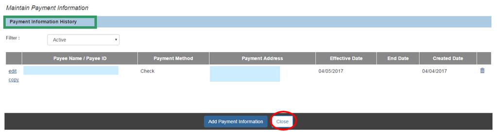 The Maintain Payment Information screen appears. 2. Click Add Payment Information. The Provider Payment Information Details screen appears. 3. Enter the Payee Name. 4.