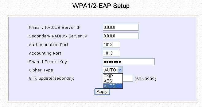 Setup WPA Enterprise (Available in Access Point mode) Follow these steps if you have selected the WPA, WPA1-Enterprise, WPA2-Enterprise, or WPA-Enterprise-AUTO security modes.