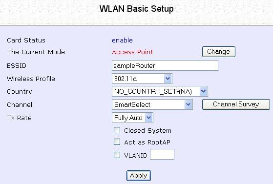 Setup WLAN Configure the Basic Setup of the Wireless Mode Step 1: Select WLAN Setup from the CONFIGURATION menu and you will see the sub