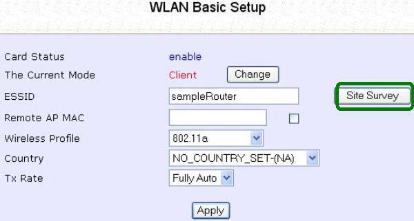 Scan for Site Survey (Available in Client and Wireless Routing Client modes) Step 1: In the