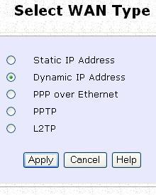 Setup your WAN for cable internet whereby WAN IP address is dynamically assigned by ISP The access point is pre-configured to support this WAN type.
