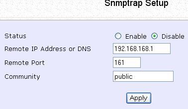 Setup SNMP Trap The SNMP Trap saves network resources through eliminating the need for unnecessary SNMP requests by providing notification of significant network events with unsolicited SNMP messages.