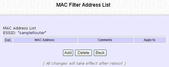 Step 2: MAC Filter Address List page displays. Click the Add button. Step 3: The Add MAC Address page displays.