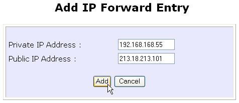 Configure Virtual Servers based on IP Forwarding If you are subscribed to more than one IP address from your ISP, virtual servers based on IP forwarding can forward all Internet requests regardless