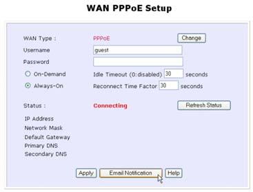Setup Email Notification This feature notifies you by email if there is a change in the WAN IP address that was supplied to you.