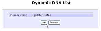 To manage Dynamic DNS List Step 1: Select Dynamic DNS Setup from the Home User Features command menu.