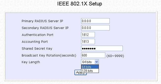 Setup 802.1x/RADIUS (Available in Access Point mode) At the IEEE 802.1x Setup page, Step 1: Key in the IP address of the Primary RADIUS Server in your WLAN.