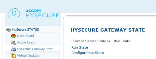 CHANGE TO RUN STATE In order to access HySecure as a